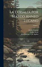 La Farsalia Por Marco Anneo Lucano; Volume 2