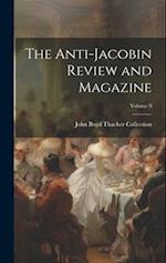 The Anti-Jacobin Review and Magazine; Volume 9 
