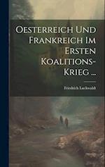 Oesterreich Und Frankreich Im Ersten Koalitions-Krieg ...