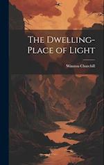 The Dwelling-Place of Light 