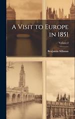 A Visit to Europe in 1851; Volume 2 