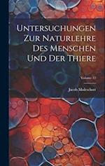 Untersuchungen Zur Naturlehre Des Menschen Und Der Thiere; Volume 12