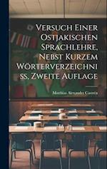 Versuch einer ostjakischen Sprachlehre, nebst kurzem Wörterverzeichniss, Zweite Auflage