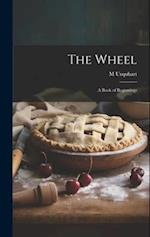 The Wheel: A Book of Beginnings 
