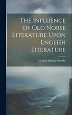 The Influence of Old Norse Literature Upon English Literature 