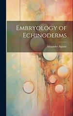 Embryology of Echinoderms 