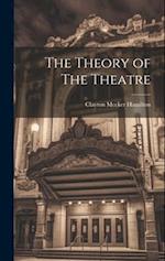 The Theory of The Theatre 