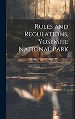 Rules and Regulations, Yosemite National Park 