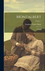 Montalbert: A Novel; Volume 1 