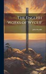 The English Works of Wyclif 