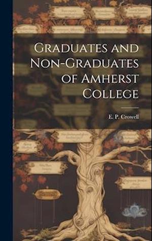 Graduates and Non-Graduates of Amherst College