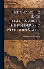 The Changing Race Relationship in The Border and Northern States 