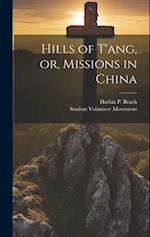 Hills of T'ang, or, Missions in China 