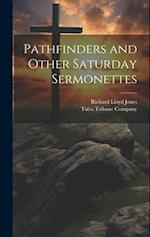Pathfinders and Other Saturday Sermonettes 