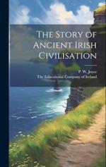 The Story of Ancient Irish Civilisation 