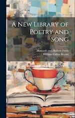 A New Library of Poetry and Song 