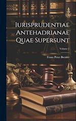 Iurisprudentiae Antehadrianae Quae Supersunt; Volume 1
