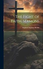 The Fight of Faith, Sermons 