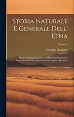 Storia Naturale E Generale Dell' Etna