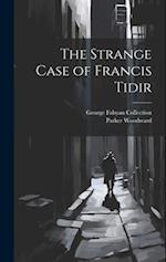 The Strange Case of Francis Tidir 