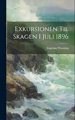 Exkursionen Til Skagen I Juli 1896