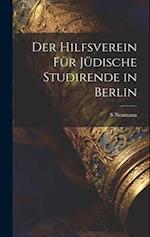 Der Hilfsverein für jüdische Studirende in Berlin