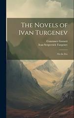 The Novels of Ivan Turgenev: On the Eve 