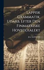 Lappisk Grammatik, Udarb. Efter Den Finmarkiske Hoveddialekt
