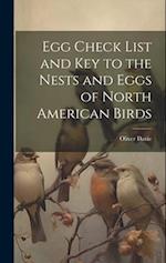 Egg Check List and key to the Nests and Eggs of North American Birds 