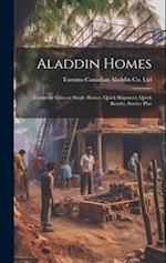 Aladdin Homes: Complete Cities or Single Homes, Quick Shipment, Quick Results, Service Plus 