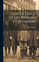 How To Teach Silent Reading To Beginners 