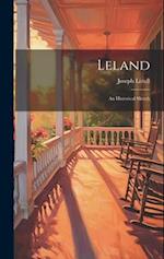 Leland; an Historical Sketch 