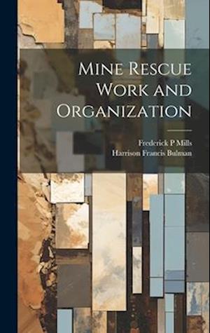 Mine Rescue Work and Organization