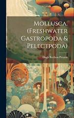 Mollusca. (Freshwater Gastropoda & Pelectpoda) 