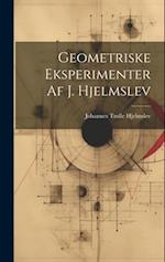 Geometriske eksperimenter af J. Hjelmslev