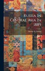 Russia In Central Asia In 1889 