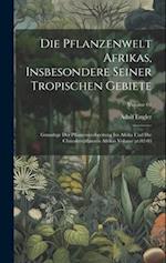 Die Pflanzenwelt Afrikas, insbesondere seiner tropischen Gebiete