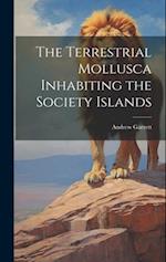 The Terrestrial Mollusca Inhabiting the Society Islands 