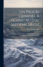 Un Procès Criminel À Québec Au Dix-Septième Siècle