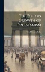 The Poison Growth of Prussianism 