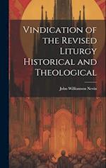Vindication of the Revised Liturgy Historical and Theological 