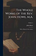 The Whole Works of the Rev. John Howe, M.A.: With a Memoir of the Author; Volume 5 