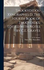 Thoukydidou Xyngraphes D. The fourth book of Thucydides. Edited with notes by C.E. Graves