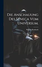 Die Anschauung des Seneca vom Universum.