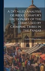 A Detailed Analysis of Abdul Ghafur's Dictionary of the Terms Used by Criminal Tribes in the Panjab 