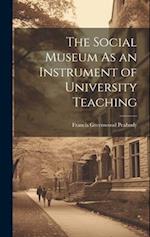 The Social Museum As an Instrument of University Teaching 