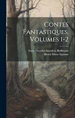 Contes Fantastiques, Volumes 1-2