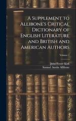 A Supplement to Allibone's Critical Dictionary of English Literature and British and American Authors; Volume 2 