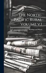 The North-Pacific Rural Volume v.1: 6(June 1877) 