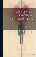 A System of Practical Therapeutics; Volume 3 